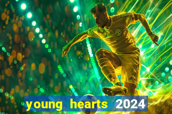 young hearts 2024 assistir online dublado